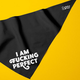 Ripley and Rue - I am Perfect Dog Bandana